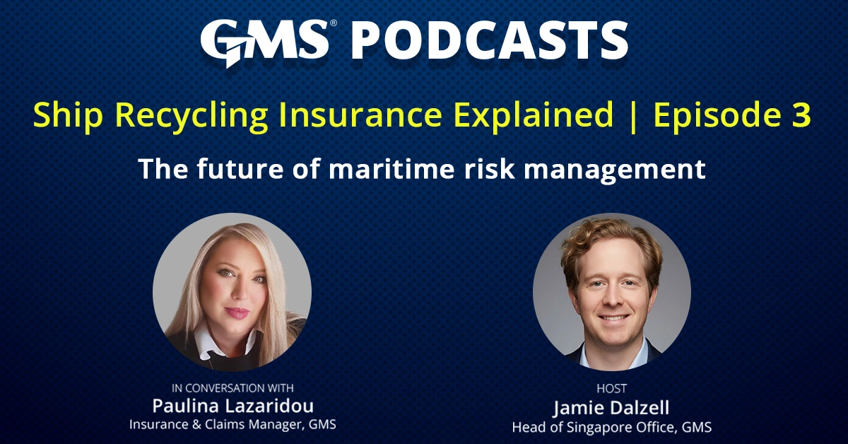 Ship Recycling Insurance Explained Part 3